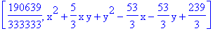 [190639/333333, x^2+5/3*x*y+y^2-53/3*x-53/3*y+239/3]